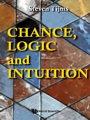 cover image of Chance, Logic and Intuition